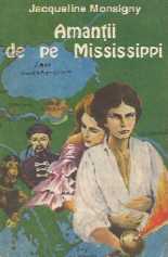 Amantii de pe Mississippi - Jacqueline Monsigny